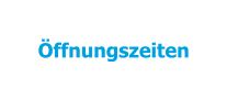 Öffnungszeiten